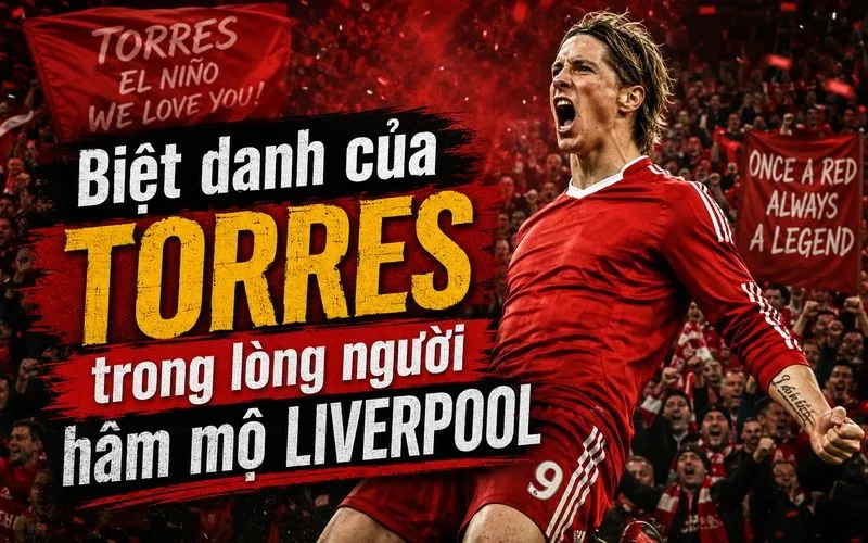 Biệt Danh Của Torres Và Ý Nghĩa Đằng Sau Tên Gọi El Niño
